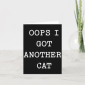 Sarcastic Quote Saying Gift Oops I Got Another Cat カード (正面)