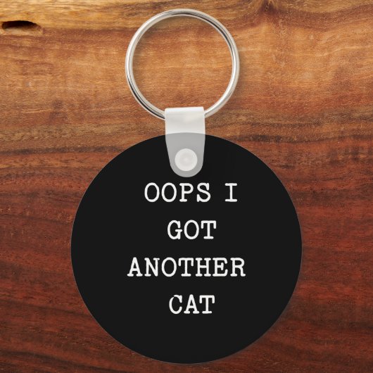 Sarcastic Quote Saying Gift Oops I Got Another Cat キーホルダー (正面)