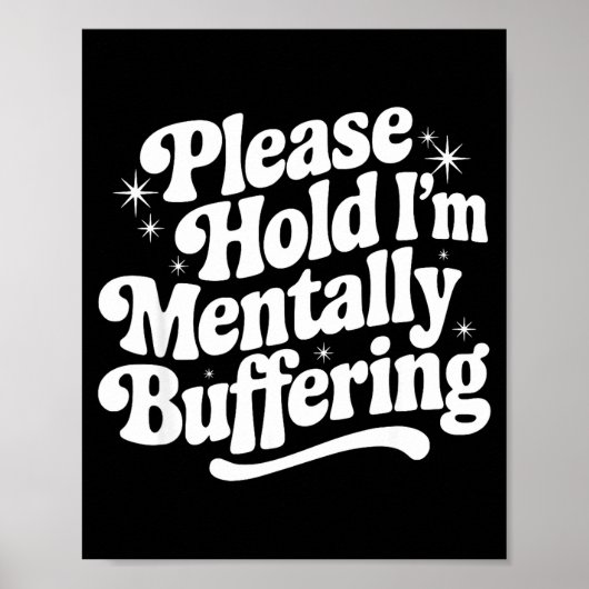 Sarcastic Quote Saying Gift Please Hold Mentally B ポスター (正面)