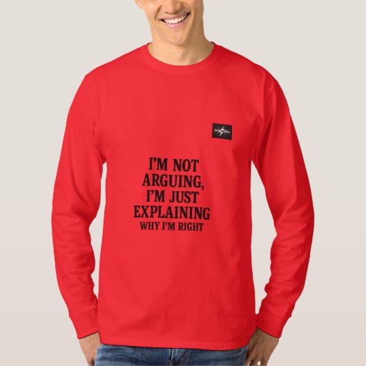 Sarcastic Quote T-Shirt | “I’m Not Arguing,,, Tシャツ (正面)