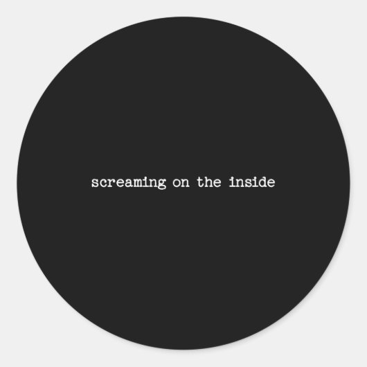 Sarcastic Quote Work Saying Snarky Gift Screaming ラウンドシール (正面)