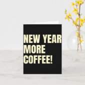 Sarcastic Resolution New Year More Coffee Funny  カード (黄色い花)