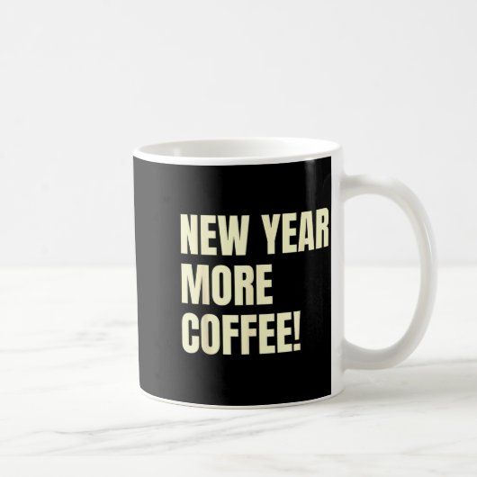 Sarcastic Resolution New Year More Coffee Funny  コーヒーマグカップ (右)