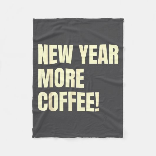 Sarcastic Resolution New Year More Coffee Funny  フリースブランケット (正面)