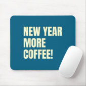 Sarcastic Resolution New Year More Coffee Funny マウスパッド (マウス)