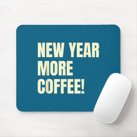 Sarcastic Resolution New Year More Coffee Funny  マウスパッド (マウス)