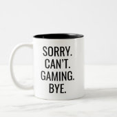 Sarcastic Sorry Can't Gaming Bye Bold Typography ツートーンマグカップ (左)