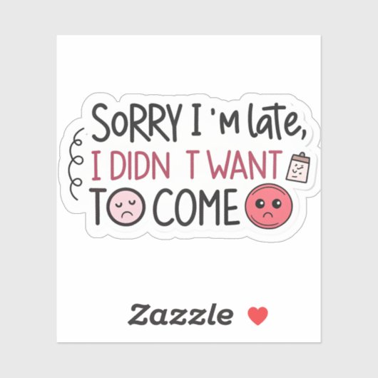 Sarcastic “Sorry I’m Late” Sticker | Witty Hand-Le シール (シート)