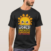 Sarcastic sunshine girl funny tシャツ (正面)