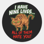 Sarcastic Tabby Cat Nine Lives Hate You Funny ラウンドシール (正面)