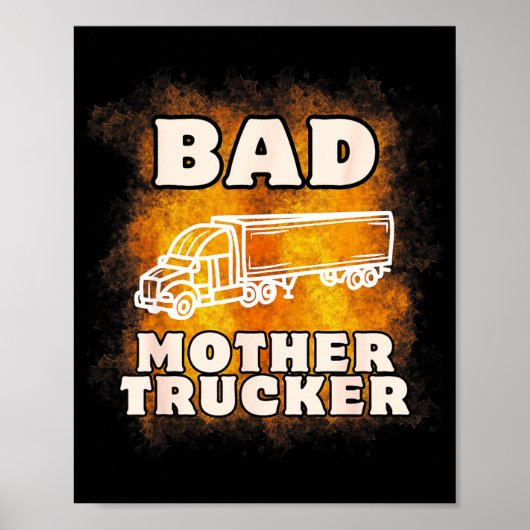 Sarcastic Trucking Humor Quote For Bad Mother Truc ポスター (正面)