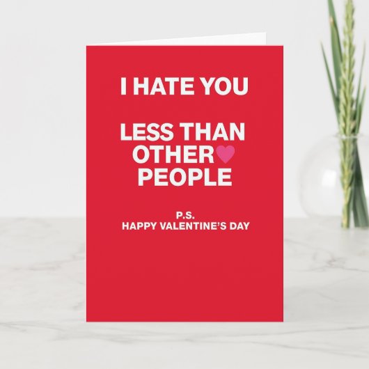 Sarcastic Valentines I Hate You Card カード (正面)