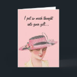 Sarcastic Vintage Christmas シーズンカード<br><div class="desc">This card features a vintage image of a woman in a pink hat,  on a customizable pink background. The customizable text reads,  "I put so much thought into your gift... it's now too late to get it. Merry Christmas!"</div>