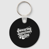 Sarcastic Work Quote Office Gift Swearing Sometime キーホルダー (正面)