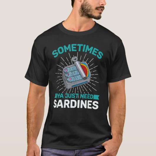Sardine anchovies fish dishes canned fish cuisine  tシャツ (正面)