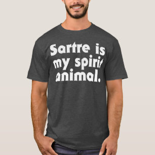 Sartreは私の精神の動物哲学のギークギフト Tシャツ