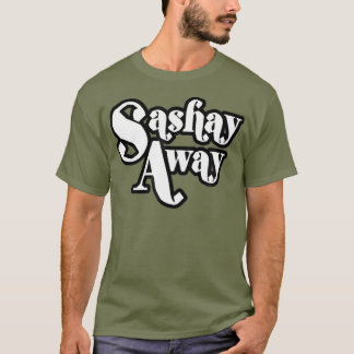 Sashay 遠くに Shantay you Stay t-shirt_1 Tシャツ