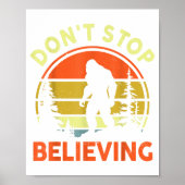 Sasquatch Bigfoot Don't Stop Believing Funny Bigfo ポスター (正面)