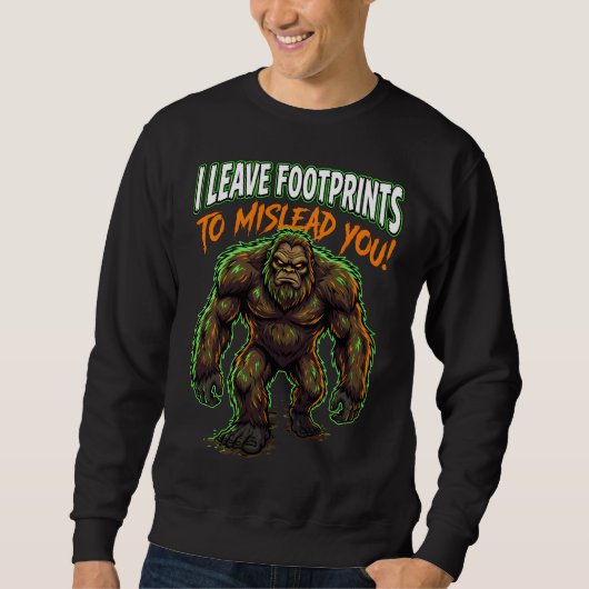 Sasquatch I Leave Footprints Funny Cryptid Humor スウェットシャツ (正面)