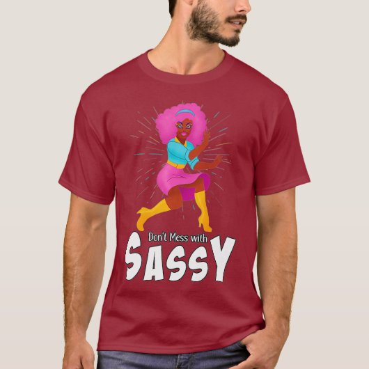 Sassyで混乱しない – おもしろいドラッグクイーンプレミアム tシャツ (正面)