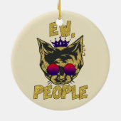 Sassy 王室の Cat - 「Ew.人々おもしろい猫好き セラミックオーナメント (裏面)
