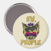 Sassy 王室の Cat - 「Ew.人々おもしろい猫好き マグネット (正面/裏面)