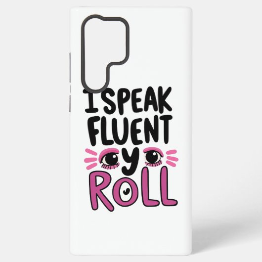 Sassy Attitude "I Speak Fluent Eye Roll" Samsung Galaxyケース (裏面)
