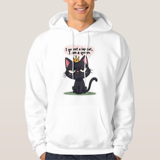 Sassy Black Cat Queen "Not a Lap Cat" Hoodie パーカ (正面)