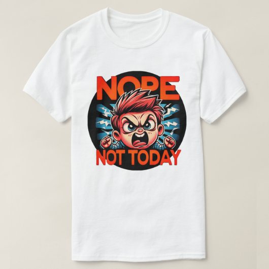 Sassy Boy Fit Throwing Shirt - "Not Today" Tee Tシャツ (デザイン正面)