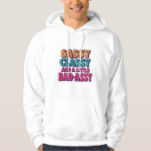 Sassy Classy and a Little Bad-Assy Swearshirts  パーカ (正面)