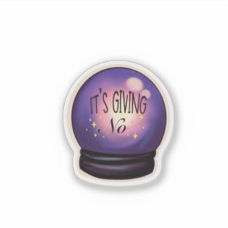 Sassy Crystal Ball It's Giving No ステッカー シール