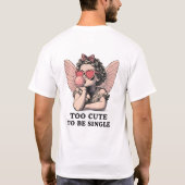 Sassy Dreamscape Cherub – "Too Cute To Be Single" Tシャツ (裏面)