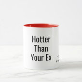 Sassy "Hotter Than Your Ex"マグカップ マグカップ (中央)