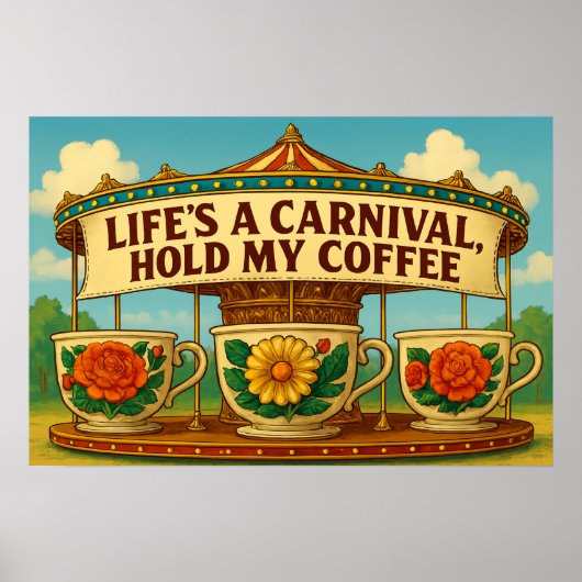 Sassy Life's a Carnival, Hold My Coffee Poster Art ポスター (正面)