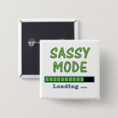 Sassy Mode Loading … 缶バッジ (正面&裏面)