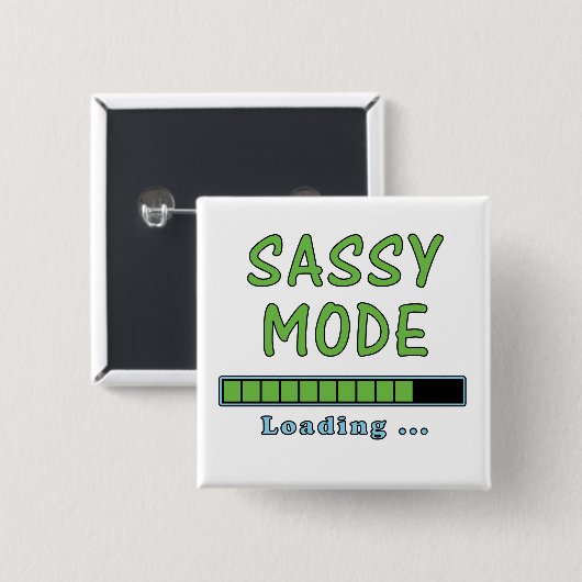 Sassy Mode Loading … 缶バッジ (正面&裏面)