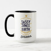 Sassy Since Birth Humorous Name マグカップ (左)