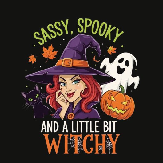 Sassy, Spooky, and a Little Bit Witchy – Funny Tシャツ
