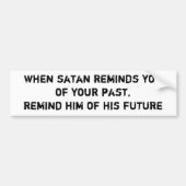 satanあなたの過去時youofに、思い出させます彼にo…思い出させます バンパーステッカー (正面)