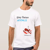 Satanの#GOALS -ユニセックスなTシャツ--を殺害して下さい Tシャツ (正面)