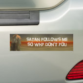 satan私を後を追います バンパーステッカー (車上)