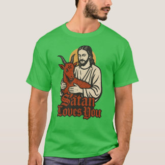 Satan Loves You Satanic dark humor Tシャツ