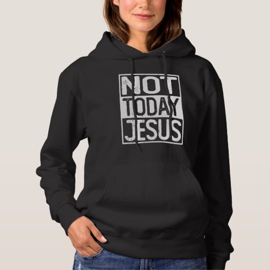 Satanic Christian Atheist  Not Today Jesus パーカ (正面)