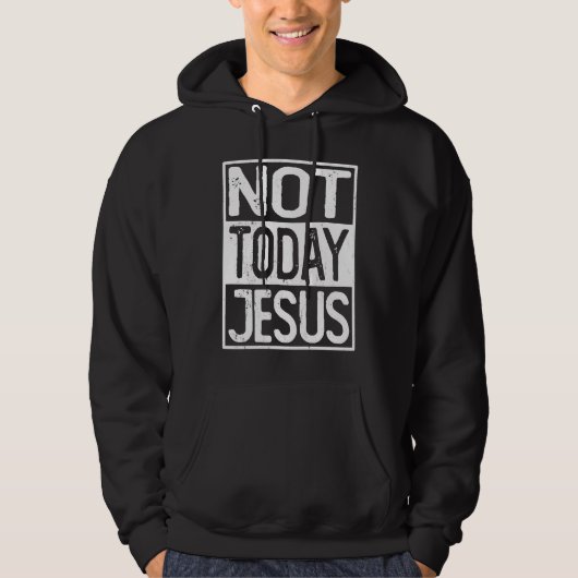 Satanic Christian Atheist  Not Today Jesus パーカ (正面)