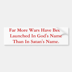 Satan's.よりより多くの戦争は神の名前で進水します バンパーステッカー