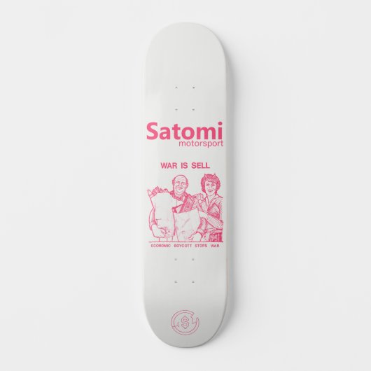 satomi モータースポーツ 戦争は売るもの スケートボード (正面)