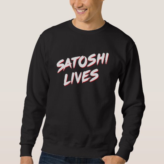 Satoshi Lives Bitcoin スウェットシャツ (正面)