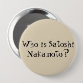 "Satoshi Nakamotoはだれであるか"。 ボタン 缶バッジ (正面&裏面)
