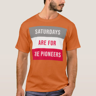 Saturdays Are For the Pioneers Sacred Heart 1 Tシャツ