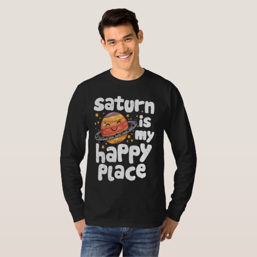 Saturn Is My Happy Place for a Spaceman Tシャツ (正面フル)
